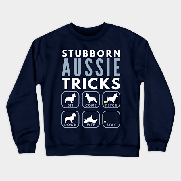 Stubborn Australian Terrier Tricks - Dog Training Crewneck Sweatshirt by DoggyStyles